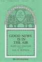 Good News Is in the Air SATB choral sheet music cover